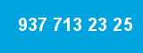 937 713 23 25